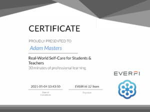 Everfi awarded Adam Masters 'Real-World Self-Care for Students & Teachers' (May 2021)